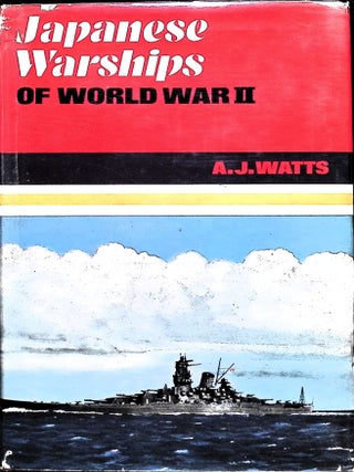 Item #5514 Japanese Warships of World War II. Anthony J. Watts