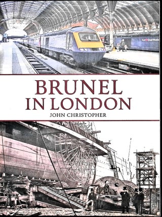 Item #5524 Brunel in London. John Christopher