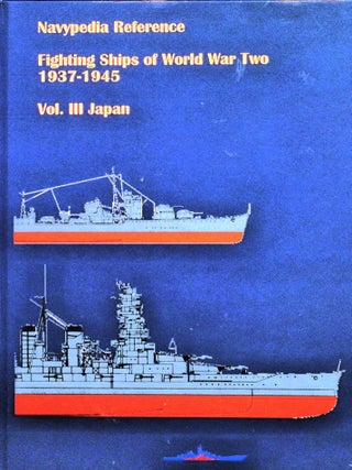 Item #5536 Fighting ships of World War Two 1937 - 1945. Volume III. Japan (Navypedia Reference)....