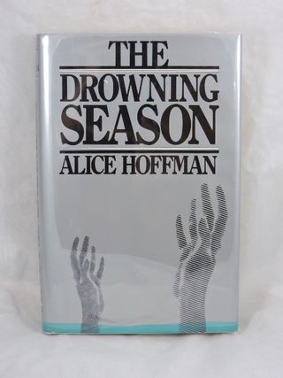 Item #554 The Drowning Season. Alice Hoffman