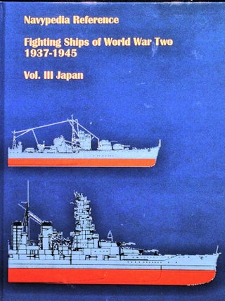 Item #5540 Fighting ships of World War Two 1937 - 1945. Volume III. Japan (Navypedia Reference)....
