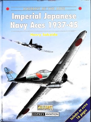 Item #5551 Aircraft of the Aces: Imperial Japanese Navy Aces 1937 -1945. Henry Sakaida