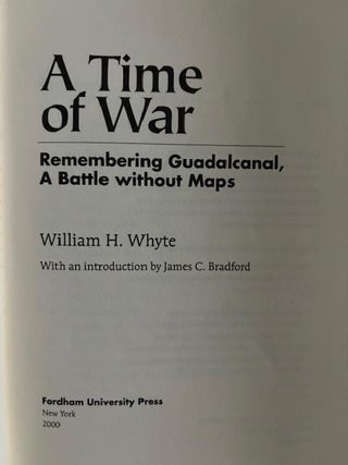 A Time of War: Remembering Guadalcanal, A Battle Without Maps