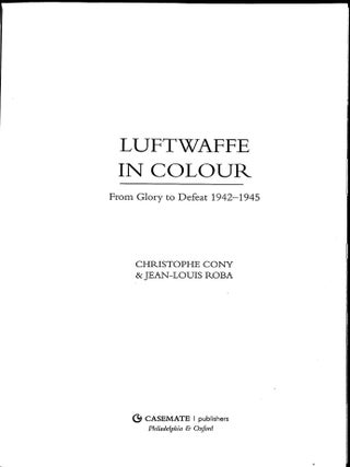 Luftwaffe in Colour. Volume 2; From Glory To Defeat