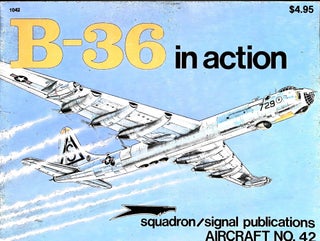 Item #5598 B-36 In Action (Squadron In Action 1042). Meyers K. Jacobsen, Ray Wagne