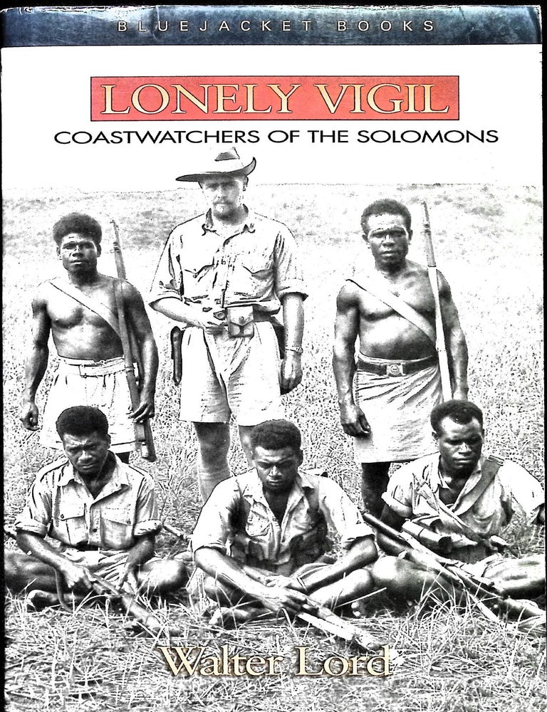 Item #5621 Lonely Vigil: Coastwatchers of the Solomons. Walter Lord.