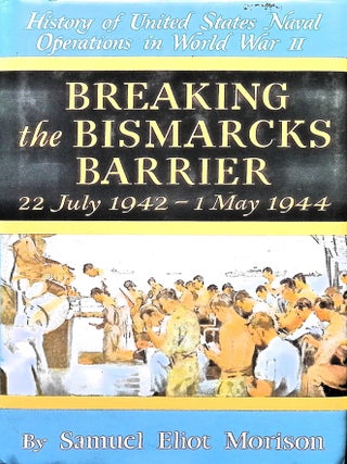 Item #5623 Breaking the Bismarcks Barrier: 22, July 1942-1 May, 1944 (History of United States...
