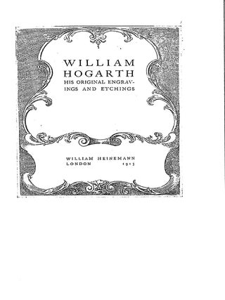 Great Engravers: William Hogarth: His Original Engravings and Etchings