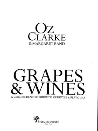 Oz Clarke: Grapes & Wines: A Comprehensive Guide to Varieties and Flavours
