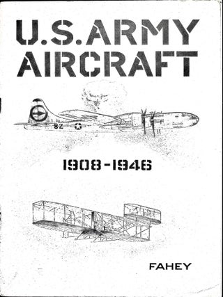 Item #5706 U.S. Army Aircraft 1908-1946. J. C Fahey