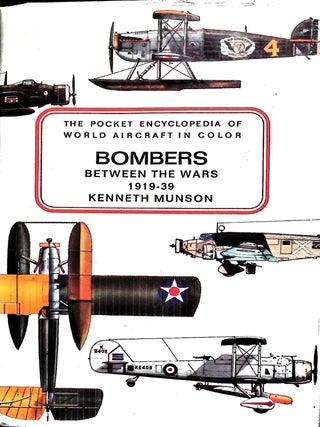 Item #5707 Bombers: Between the Wars 1919-39: Including Patrol and Transport Aircraft. Kenneth...