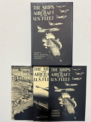 Item #5709 The Ships And Aircraft Of The U.S. Fleet; Fahey's Sixth, Seventh and Eighth Editions....