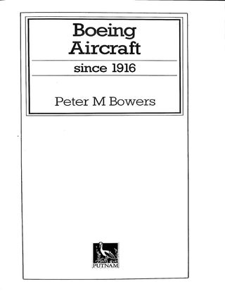Boeing Aircraft since 1916; Putnam Aeronautical Books