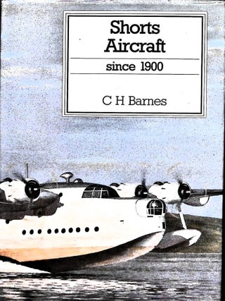 Item #5729 Shorts Aircraft Since 1900. C. H. Barnes, Derek N. James