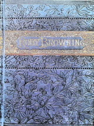 Item #5756 Selections From The Poetical Works of Robert Browning. Robert Browning