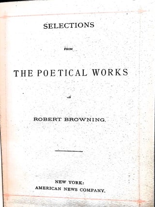 Selections From The Poetical Works of Robert Browning