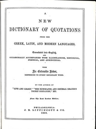 A New Dictionary of Quotations from the Greek, Latin, and Modern Languages