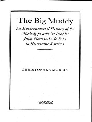 The Big Muddy: An Environmental History of the Mississippi and Its Peoples from Hernando de Soto to Hurricane Katrina