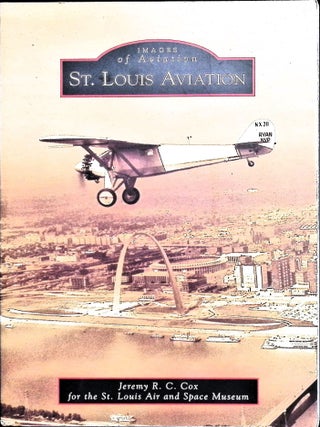 Item #5776 St. Louis Aviation. Jeremy R. C Cox