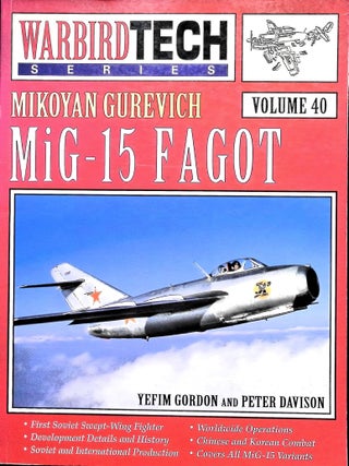 Item #5782 Mikoyan Gurevich MiG-15 Fagot - Warbird Tech Vol. 40. Yefim Gordon, Peter Davison