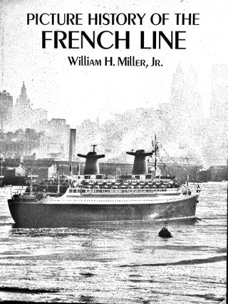 Item #5784 Picture History of the French Line. William H. Jr Miller