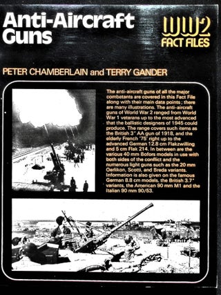 Item #5793 Anti-Aircraft Guns (World War 2 Fact Files). Peter Chamberlain, Terry Gander