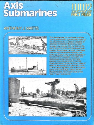 Item #5795 Axis submarines (World War Two Fact Files). Anthony J. Watts