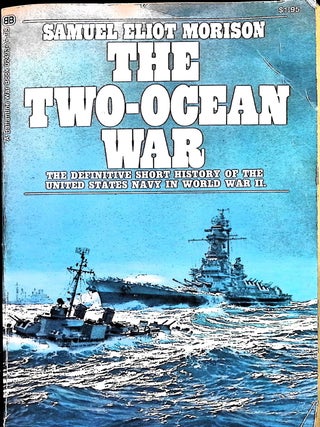 Item #5800 The Two-Ocean War: The Definitive ///Short/// History of the United States Navy in the...