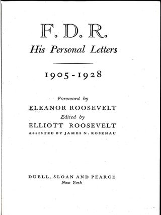 F. D. R. His Personal Letters. 1905 -1928