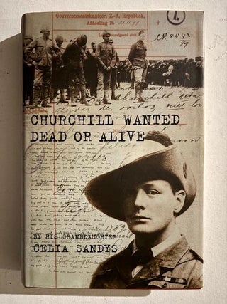Item #5804 Churchill Wanted Dead or Alive (Signed). Celia Sandys