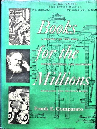 Item #5819 Books for the Millions: A History of the Men Whose Methods and Machines Packaged the...