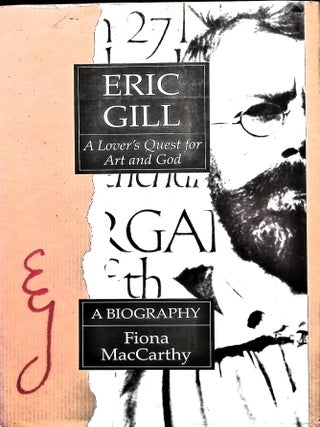 Item #5833 Eric Gill: A Lover's Quest for Art and God. Fiona MacCarthy