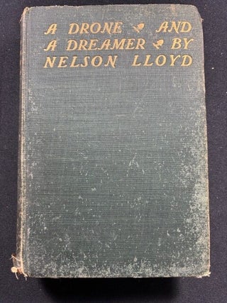 Item #5860 A Drone And A Dreamer. Nelson LLoyd