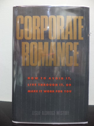 Item #59 Corporate Romance. Leslie Aldridge Westoff