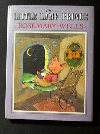 Item #5905 The Little Lame Prince (Signed); Based on a story by Dinah Maria Mulock Craik....