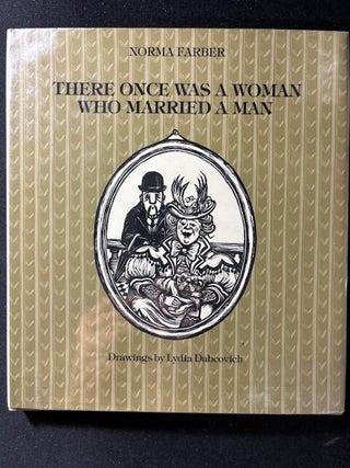 Item #5912 There Once Was a Woman Who Married a Man. Norma Farber