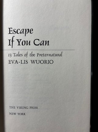Escape If You Can: 13 Tales of the Preternatural.