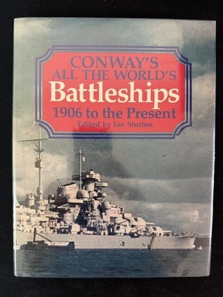 Item #5983 Conway's All the World's Battleships: 1906 to the Present. Ian Sturton