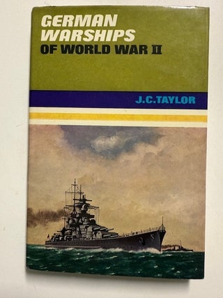 Item #6013 German Warships Of World War II. John C. Taylor