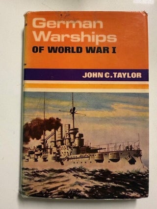 Item #6014 German Warships Of World War I. John C. Taylor