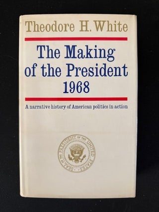 Item #6163 The Making of the President 1968. Theodore White