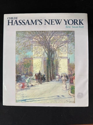 Item #6346 Childe Hassam's New York (The Essential Paintings). Ilene Susan Fort