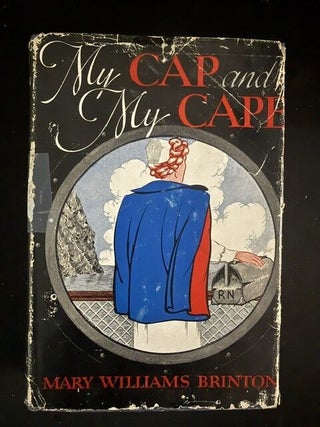 Item #6401 My Cap And My Cape. Mary Williams Brinton