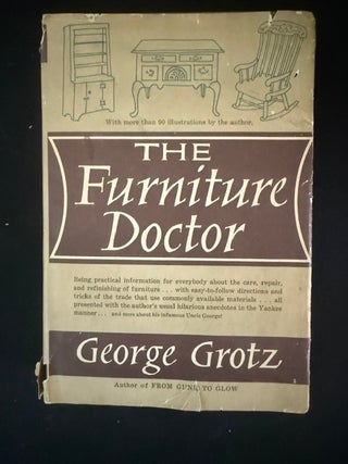 Item #6427 The Furniture Doctor. George Grotz