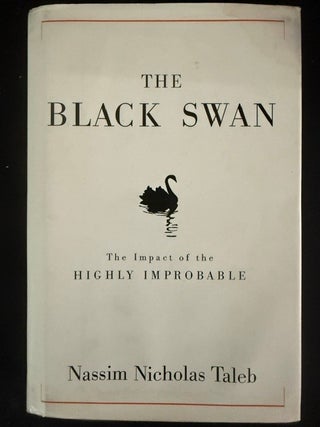 Item #6435 Black Swan:; The Impact of the Highly Improbable. Nassim Nicholas Taleb