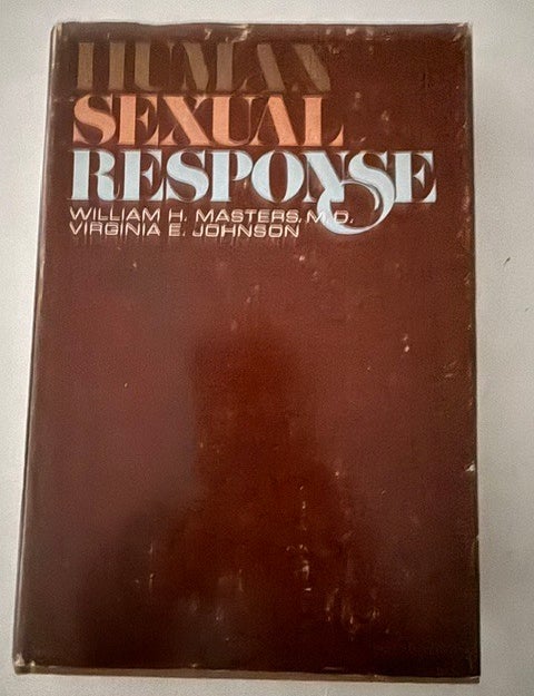 Item #6445 Human Sexual Response. William H. Masters, Virginia E. Johnson, Brown Little, 1966 Company.
