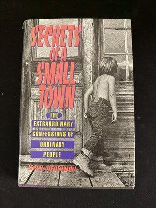 Secrets of a Small Town: The Extraordinary Confessions of Ordinary People