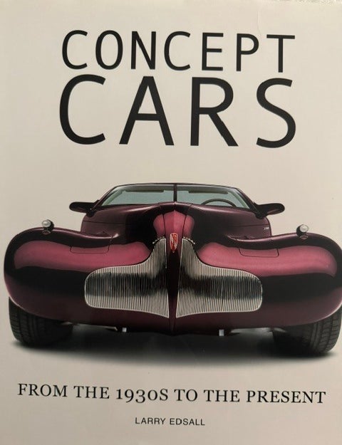 Item #6477 Concept Cars: From the 1930s to the Present. Richard Dredge.