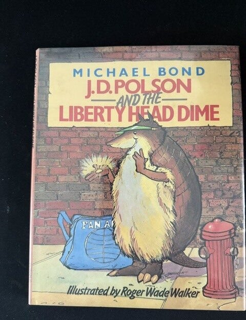 Item #6490 J.D. Polson and the Liberty Head Dime. Michael Bond.