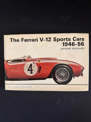 The Ferrari V-12 Sports Cars, 1946-56